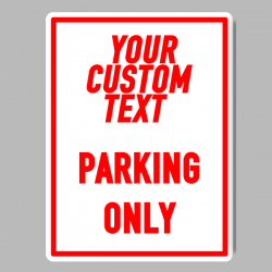 Custom Text Parking Sign